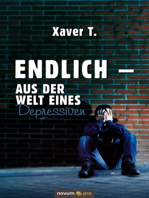 cover image of Endlich – Aus der Welt eines Depressiven